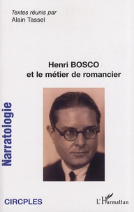 Alain Tassel - Narratologie N° 8 : Henri Bosco et le métier de romancier.