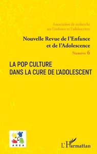 Emmanuelle Granier - Nouvelle revue de l'enfance et de l'adolescence N° 6 : La pop culture dans la cure de l'adolescent.