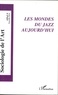 Emmanuel Ethis - Opus - Sociologie de l'Art N° 8 : Le Jazz dans tous les Etats.
