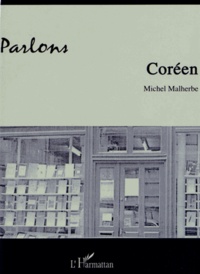 Michel Malherbe - Parlons coréen. 1 CD audio
