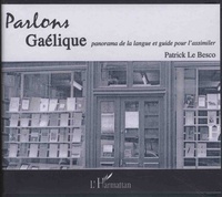 Patrick Le Besco - Parlons gaélique - Panorama de la langue et guide pour l'assimiler. 1 CD audio