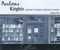 Rémy Dor - Parlons kirghiz - Panorama de la langue et guide pour l'assimiler. 1 CD audio