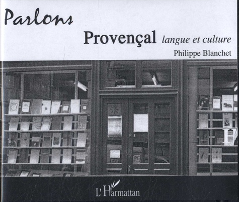 Philippe Blanchet - Parlons provençal - Langue et culture. 1 CD audio