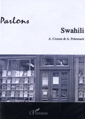 Ariel Crozon et Adrienne Polomack - Parlons Swahili. 2 CD audio
