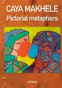 Caya Makhélé - Pictorial metaphors - Art book.
