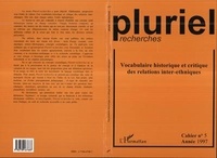 Pierre-Jean Simon - Pluriel-recherches N° 5/1997 : Vocabulaire historique et critique des relations inter-ethniques.