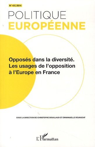 Politique européenne N° 43/2014 Opposés dans la diversité. Les usagers de l'opposition à l'Europe en France