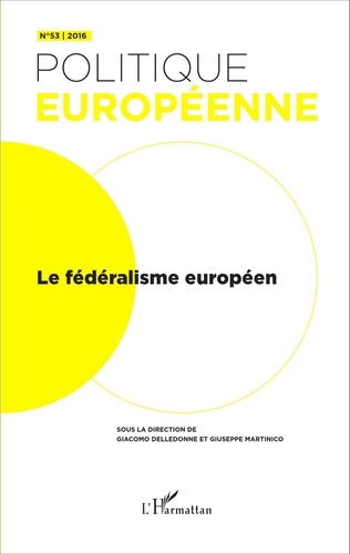 Politique européenne N° 53/2016 Le fédéralisme européen