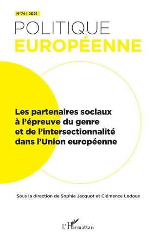 Politique européenne N° 74/2021 Les partenaires sociaux à l'épreuve du genre et de l'intersectionnalité dans l'Union européenne