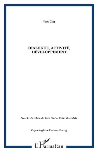 Psychologie de l'interaction N° 23-24 Dialogue, activité, développement