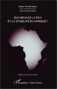  L'Harmattan - Qui menace la paix et la stabilité en Afrique ?.