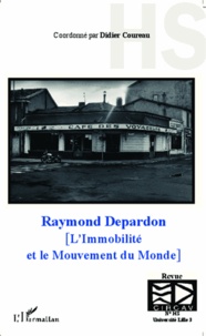 Didier Coureau - Raymond Depardon - L'immobilité et le mouvement du monde.