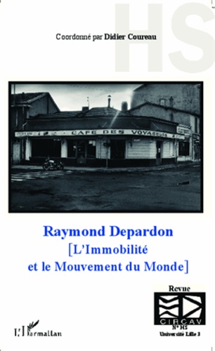 Raymond Depardon. L'immobilité et le mouvement du monde