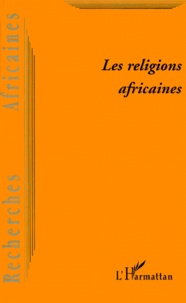  Anonyme - Recherches africaines N° 2 : Les religions africaines - Tradition et modernité.