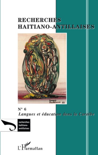 Alain Renaut - Recherches Haïtiano-antillaises N° 6 : Langues et éducation dans la Caraïbe.