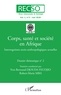 Yves Bertrand Djouda Feudjio et Robert-Marie Mba - RECSO Volume 1 N° 2, mai 2020 : Corps, santé et société en Afrique - Interrogations socio-anthropologiques actuelles.