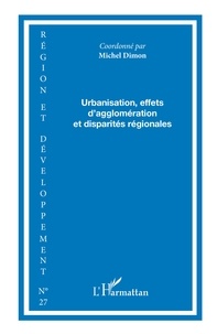 Michel Dimou - Région et Développement N° 27-2008 : Urbanisation, effets d'agglomération et disparités régionales.