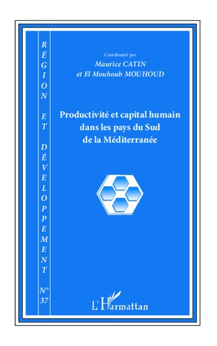 Région et Développement N° 37-2013 Productivité et capital humain dans les pays du Sud de la Méditerranée