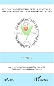 Magloire Ondoa - Revue africaine d'études politiques & stratégiques N° 1/2015 : .