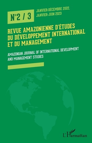 Revue amazonienne d'études du développement international et du management N° 2/3, janvier-décembre 2022, janvier-juin 2023