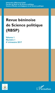 Revue béninoise de Science politique (RBSP) Volume 1 N° 1, 4e trimestre 2017