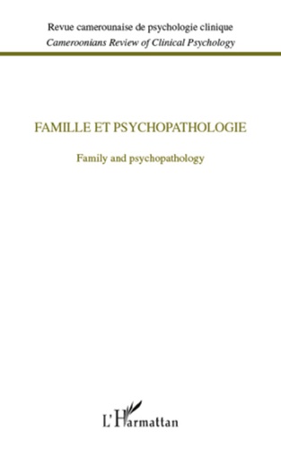 Revue camerounaise de psychologie clinique  Famille et psychopatologie. Family and psychopathology