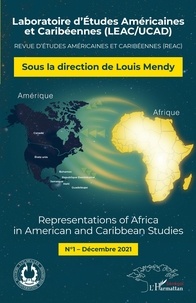 Louis Mendy - Revue d'études américaines et caribéennes (REAC) N° 1, décembre 2021 : Representations of Africa in American and Caribbean Studies N° 1 Dédembre 2021.