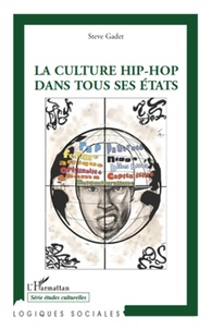 Steve Gadet - Revue d'études culturelles  : La culture hip-hop dans tous ses états.