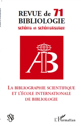 Marie-France Blanquet et Robert Estivals - Revue de bibliologie N° 71 : La bibliographie scientifique et l'école internationale de bibliologie.