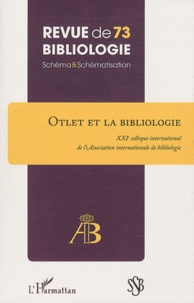 Robert Estivals - Revue de bibliologie N° 73 : Otlel et la bibliologie - XIXe colloque international de l'Association internationale de bibliologie.