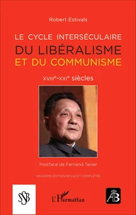 Le cycle interséculaire du libéralisme et du communisme (XVIIIe-XXIe siècles)