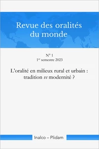 L'oralité en milieux rural et urbain : tradition vs modernité ?