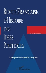 Eric Desmons - Revue française d'Histoire des idées politiques N° 52, 2e semestre 2020 : La représentation des origines.