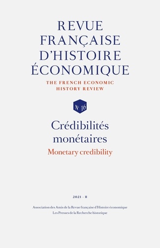 Revue française d'histoire économique N° 16, 2021-2 Crédibilités monétaires