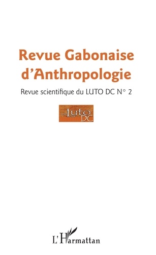 Revue Gabonaise d'Anthropologie, Revue scientifique du LUTO-DC N° 2