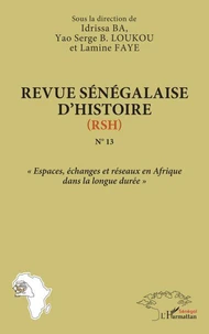 Espaces, échanges et réseaux en Afrique dans la longue durée