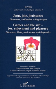 Françoise Buisson et Jane Hentgès - Rives - Cahiers de l'Arc Atlantique N° 4 : Je(u), joie, jouissance - Littérature, civilisation et linguistique.