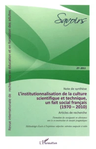 L'institutionnalisation de la culture scientifique et technique, un fait social français 1970-2010