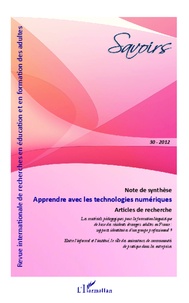 Bernard Blandin et Amandine Bergère - Savoirs N° 30/2012 : Apprendre avec les technologies numériques.