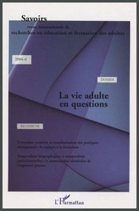 Jean-Pierre Boutinet et Pierre Dominicé - Savoirs N° 4, 2004 : La vie adulte en questions.