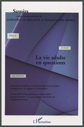 Savoirs N° 4, 2004 La vie adulte en questions