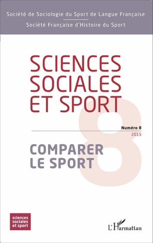 Sciences Sociales et Sport N° 8/2015 Comparer le sport