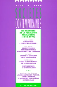 SOCIETES CONTEMPORAINES N°35/1999 : LES CHANTIERS DE LA FORMATION PERMANENTE (1945-1971)