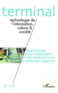 Jacques Vétois - Terminal N° 115 : Pratiques des outils numériques et relations sociales - 11e séminaire M@rsouin.