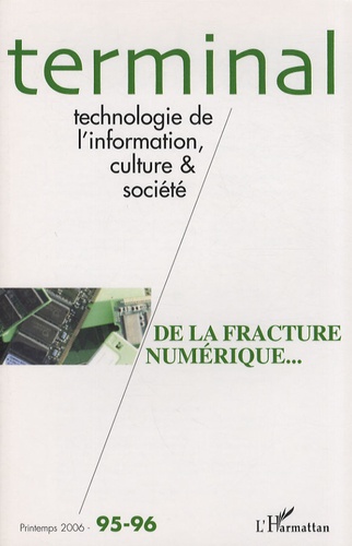 Thomas Lamarche et Jean-Benoît Zimmermann - Terminal N° 95-96, Printemps : De la fracture numérique....