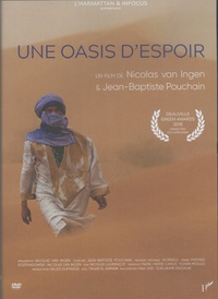 NIcolas Van Ingen et Jean-Baptiste Pouchain - Une oasis d'espoir. 1 DVD