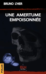 Une amertume empoisonnée