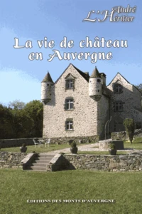 La vie de château en Auvergne