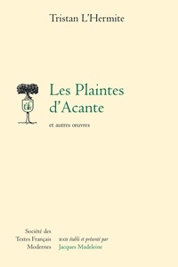 L'Hermite Tristan - Les Plaintes d'Acante.
