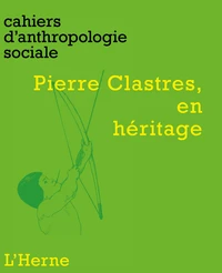 Pierre Clastres, en héritage